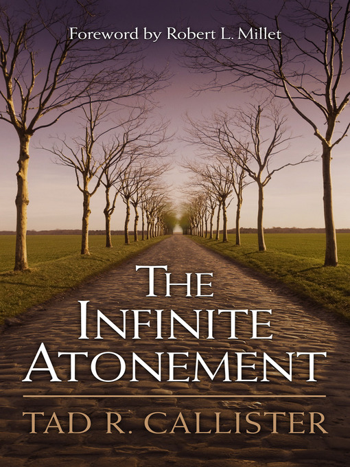 Title details for Infinite Atonement by Tad R. Callister - Available